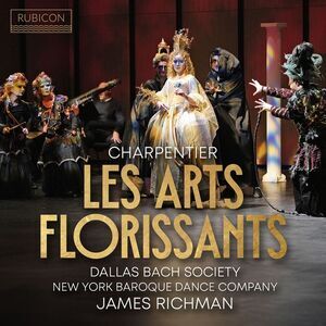 Dallas Bach Society - Charpentier: Les Arts Florissants  CD